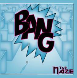 Bang (USA) : The Maze